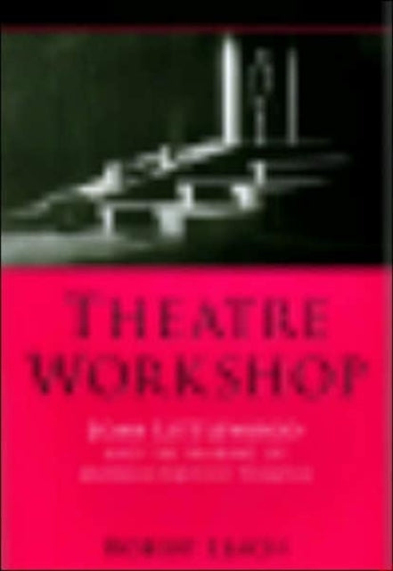 Book cover of: Theatre Workshop. By: Robert Leach
