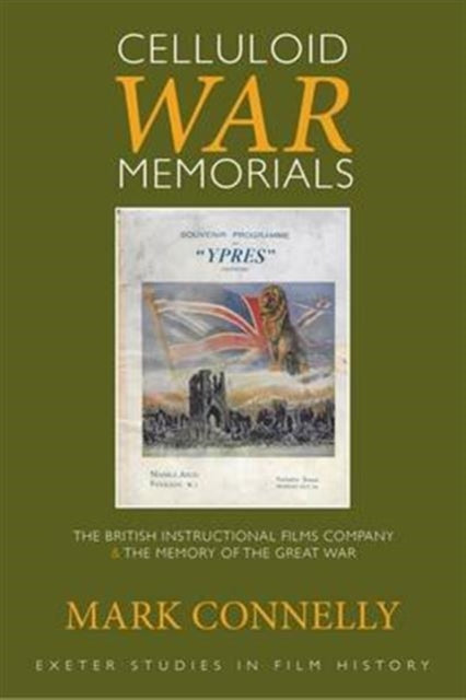 Book cover of: Celluloid War Memorials. By: Mark Connelly