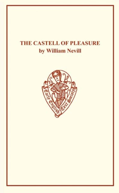 Castell of Pleasure by William Nevill