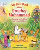 Book cover of: My First Book About Prophet Muhammad. By: Sara Khan