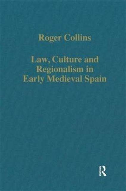 Book cover of: Law, Culture and Regionalism in Early Medieval Spain