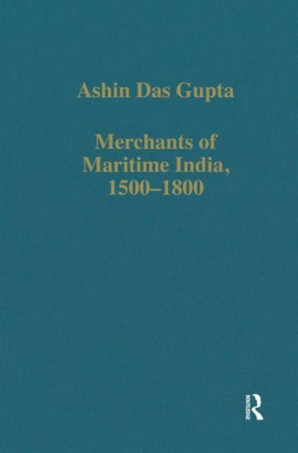 Book cover of: Merchants of Maritime India, 1500–1800