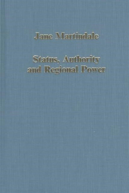 Book cover of: Status, Authority and Regional Power. By: Jane Martindale