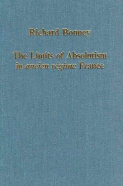 Book cover of: Limits of Absolutism in ancien regime France
