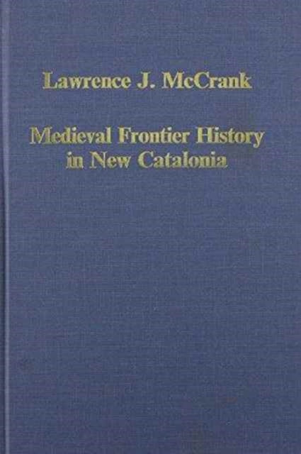 Book cover of: Medieval Frontier History in New Catalonia