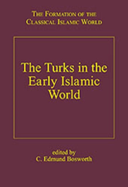 Book cover of: Turks in the Early Islamic World. By: Clifford Edmund Bosworth