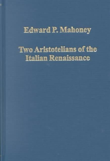 Two Aristotelians of the Italian Renaissance