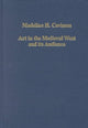 Book cover of: Art in the Medieval West and its Audience. By: Madeline H. Caviness