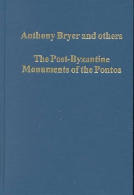 The Post-Byzantine Monuments of the Pontos