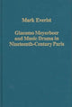 Book cover of: Giacomo Meyerbeer and Music Drama in Nineteenth-Century Paris. By: Mark Everist