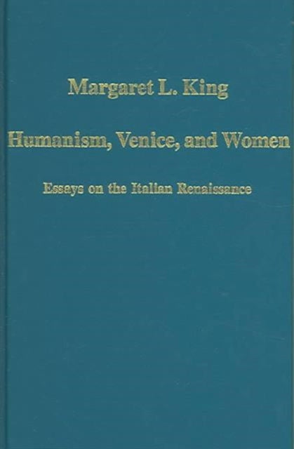 Book cover of: Humanism, Venice, and Women. By: Margaret L. King