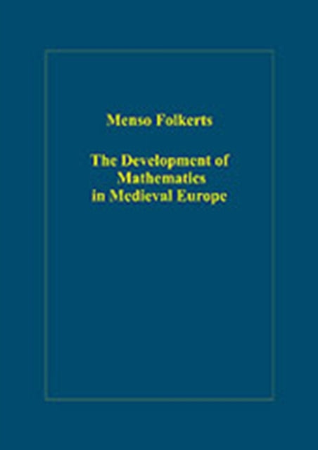 Book cover of: Development of Mathematics in Medieval Europe. By: Menso Folkerts
