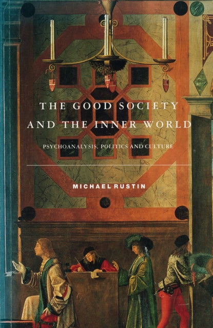 Book cover of: Good Society and the Inner World