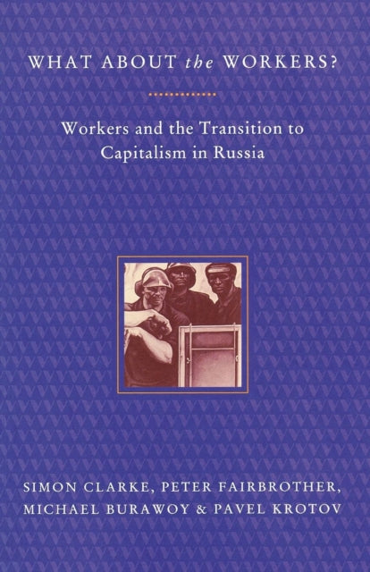Book cover of: What About the Workers?. By: Peter Fairbrother