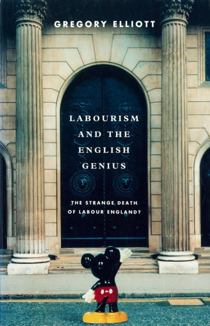 Book cover of: Labourism and the English Genius
