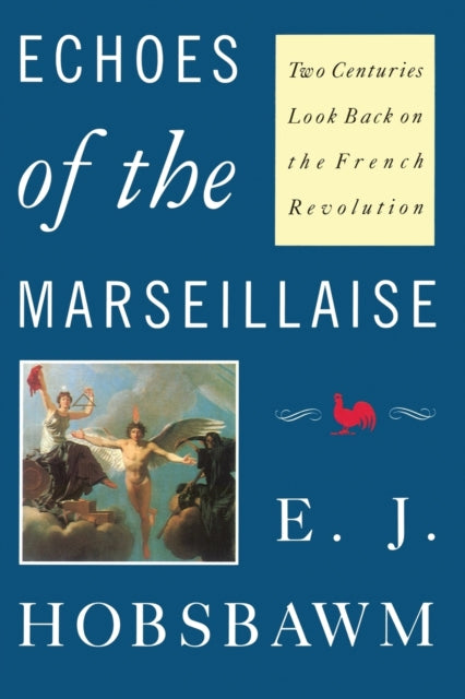 Book cover of: Echoes of the Marseillaise. By: Eric Hobsbawm