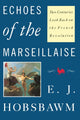 Book cover of: Echoes of the Marseillaise. By: Eric Hobsbawm