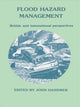 Book cover of: Flood Hazard Management: British and International Perspectives