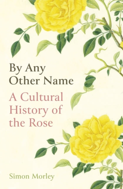 Book cover of: By Any Other Name. By: Simon Morley