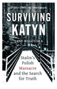 Book cover of: Surviving Katyn. By: Jane Rogoyska