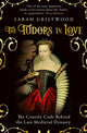 Tudors in Love, The Courtly Code Behind the Last Medieval Dynasty 9780861543748 Sarah Gristwood