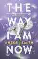 Way I Am Now 9780861546824 Amber Smith