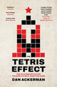 Book cover of: Tetris Effect. By: Dan Ackerman