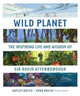 Wild Planet, The Inspiring Life and Wisdom of Sir David Attenborough 9780861548972 Hayley Rocco