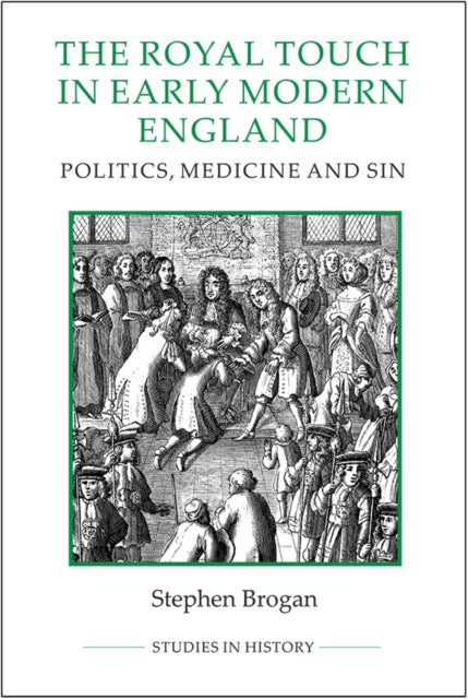 Book cover of: Royal Touch in Early Modern England. By: Stephen Brogan