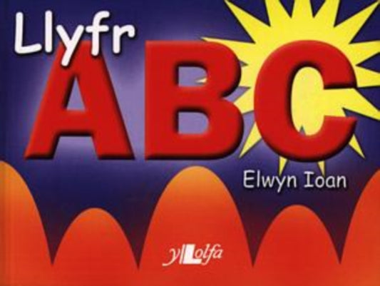 Book cover of: Llyfr ABC. By: Elwyn Ioan