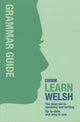 Book cover of: BBC Learn Welsh - Grammar Guide for Learners