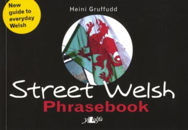 Book cover of: Street Welsh - Phrasebook