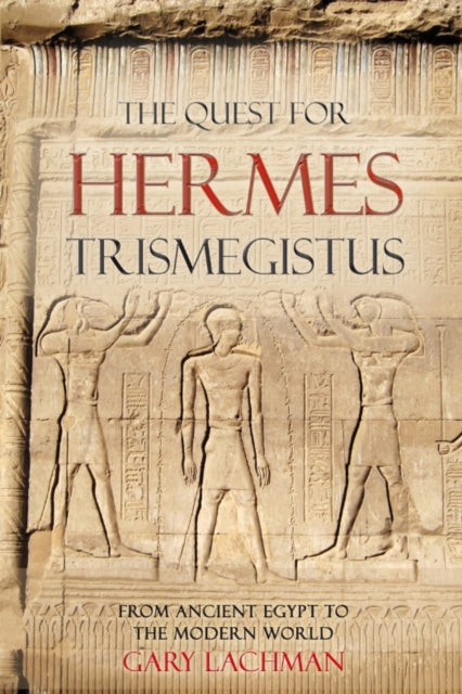 The Quest For Hermes Trismegistus