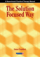 Book cover of: Solution Focused Way. By: Simon Proudlock