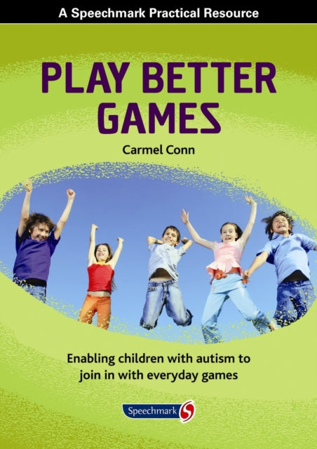 Book cover of: Play Better Games. By: Carmel Conn