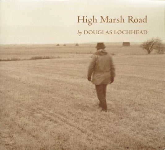 Book cover of: High Marsh Road. By: Douglas Lochhead