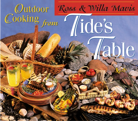 Book cover of: Outdoor Cooking from Tide's Table. By: Ross Mavis
