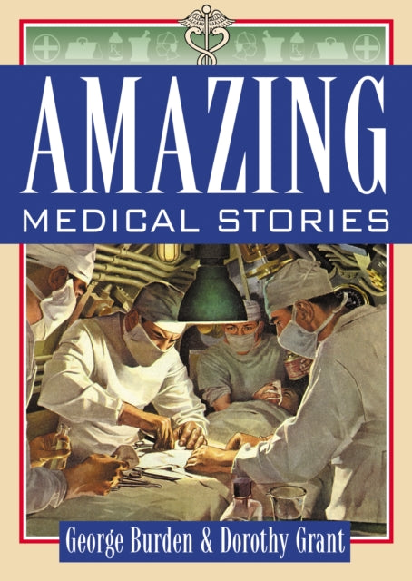 Book cover of: Amazing Medical Stories
