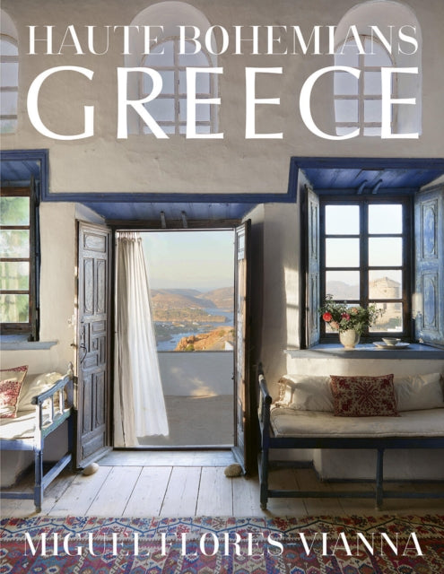Book cover of: Haute Bohemians: Greece. By: Miguel Flores-Vianna