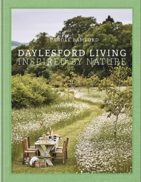 Book cover of: Daylesford Living: Inspired by Nature. By: Carole Bamford