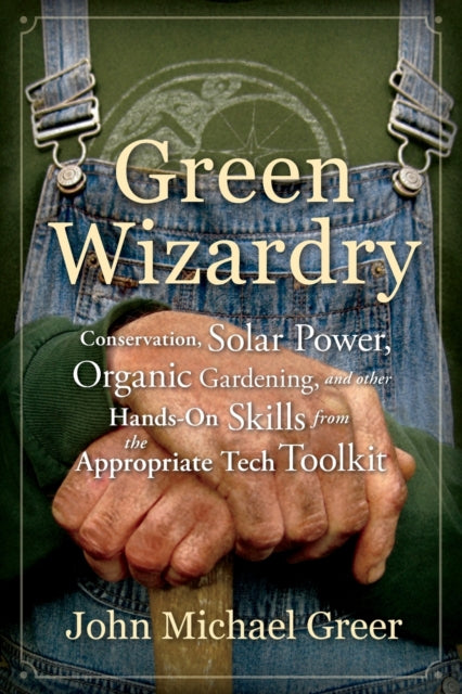 Book cover of: Green Wizardry. By: John Michael Greer