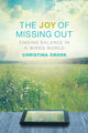 Book cover of: Joy of Missing Out. By: Christina Crook
