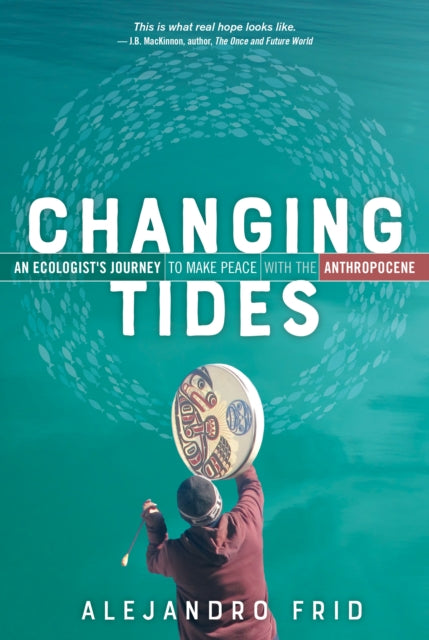 Book cover of: Changing Tides. By: Alejandro Frid