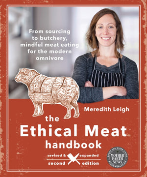 The Ethical Meat Handbook, Revised and Expanded 2nd Edition