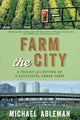 Book cover of: Farm The City. By: Michael Abelman