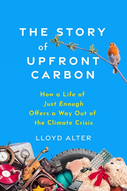 Book cover of: Story of Upfront Carbon. By: Lloyd Alter
