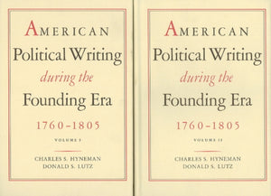 American Political Writing During the Founding Era, 1760-1805
