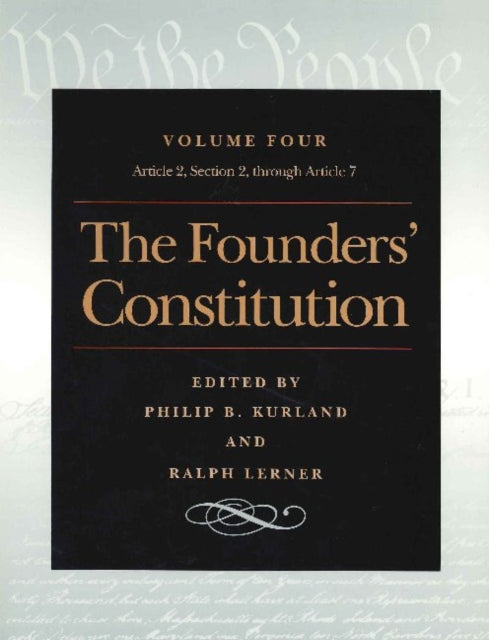 Book cover of: Founders' Constitution, Volume 4