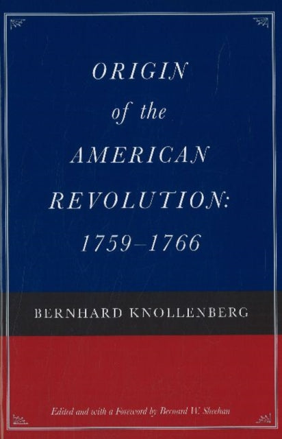 Book cover of: Origin of the American Revolution, 1759-1766