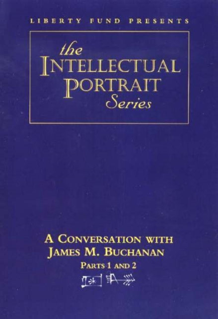 Book cover of: Conversation with James Buchanan DVDs. By: JAMES M BUCHANAN